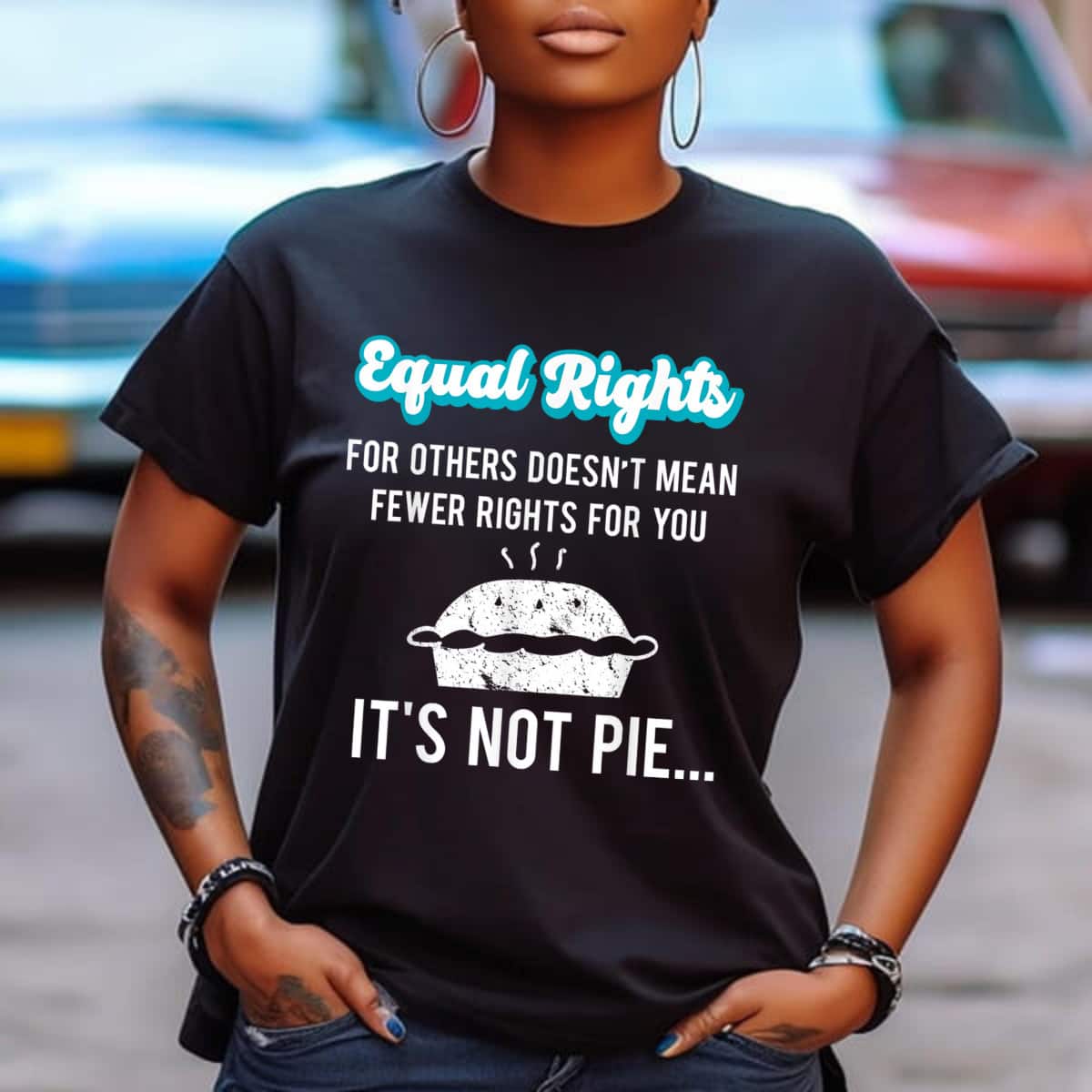 Cake Equal Rights For Others Doesn't Mean Less Rights For You Pie T-Shirt Cake Equal Rights For Others Doesn't Mean Less Rights For You Pie T-Shirt