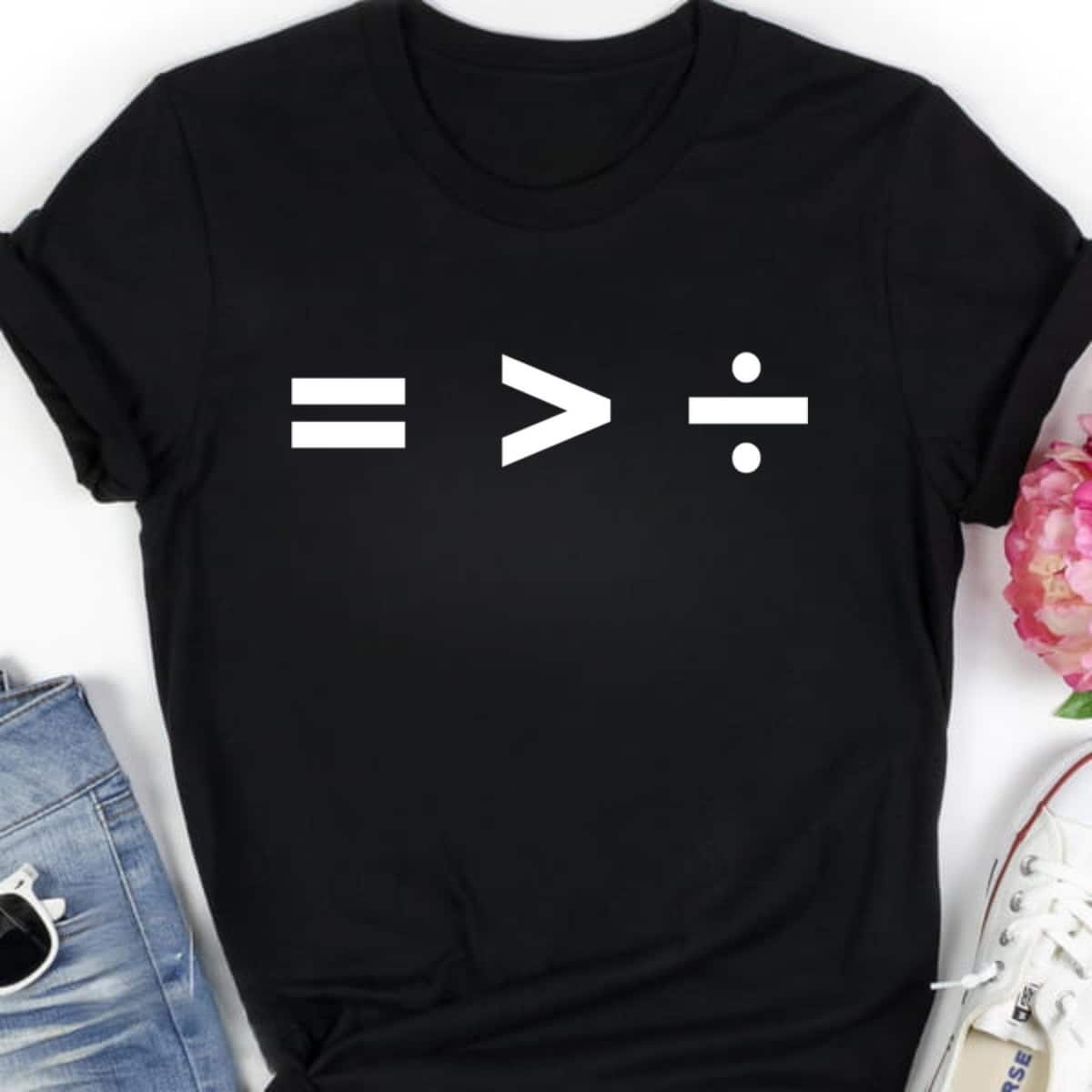 Equality Is Greater Than Division Equal Right T-Shirt Equality Is Greater Than Division Equal Right T-Shirt