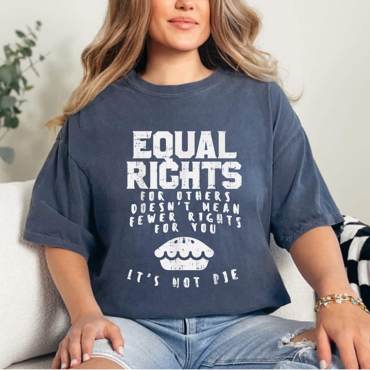 Equal Rights Does Not Mean Less Rights For You Equality Delicious Cake T-Shirt Equal Rights Does Not Mean Less Rights For You Equality Delicious Cake T-Shirt
