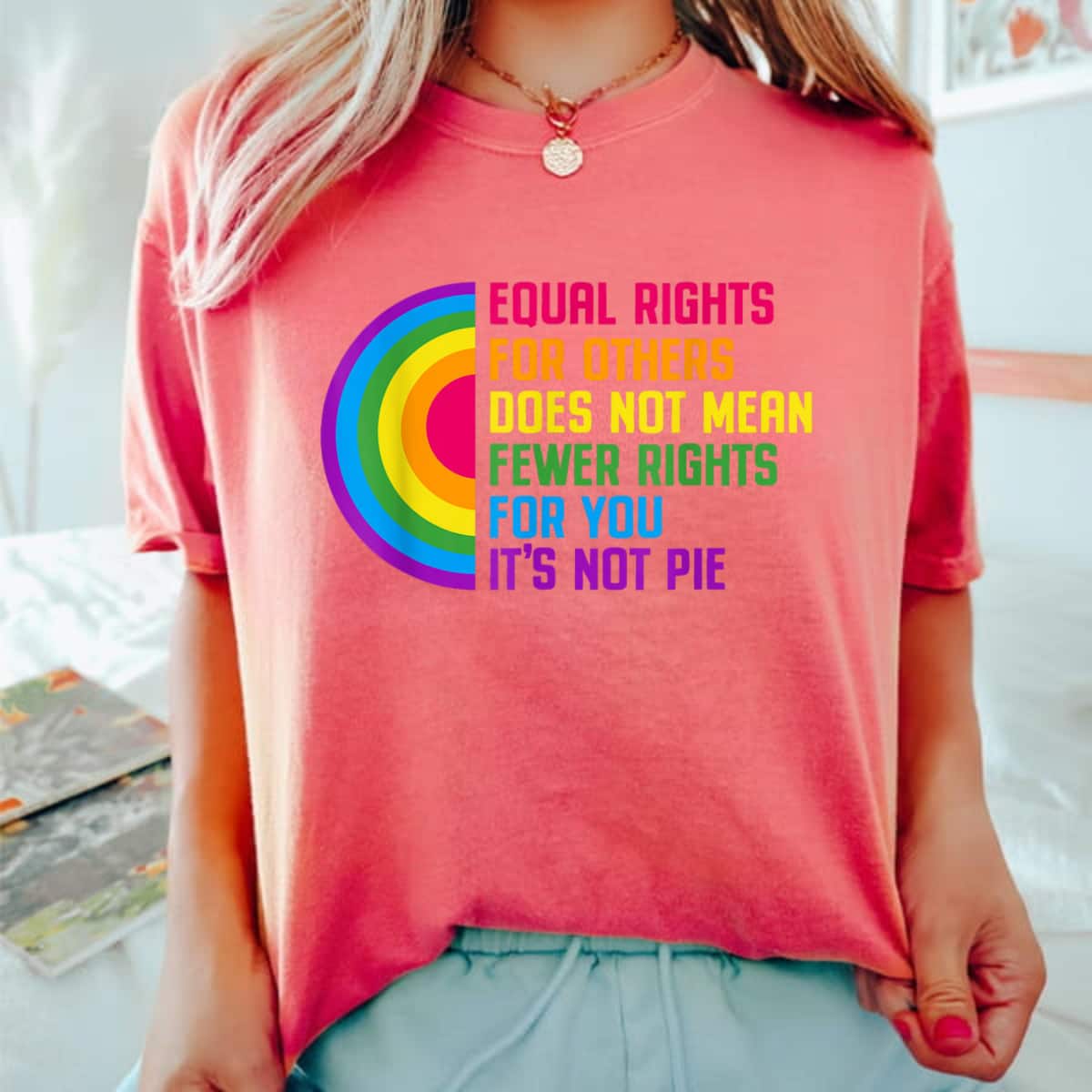 Equal Rights For Others For You Rainbow T-Shirt Equal Rights For Others For You Rainbow T-Shirt