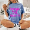 Nevertheless She Persisted Feminist Gifts T-Shirt Nevertheless She Persisted Feminist Gifts T-Shirt