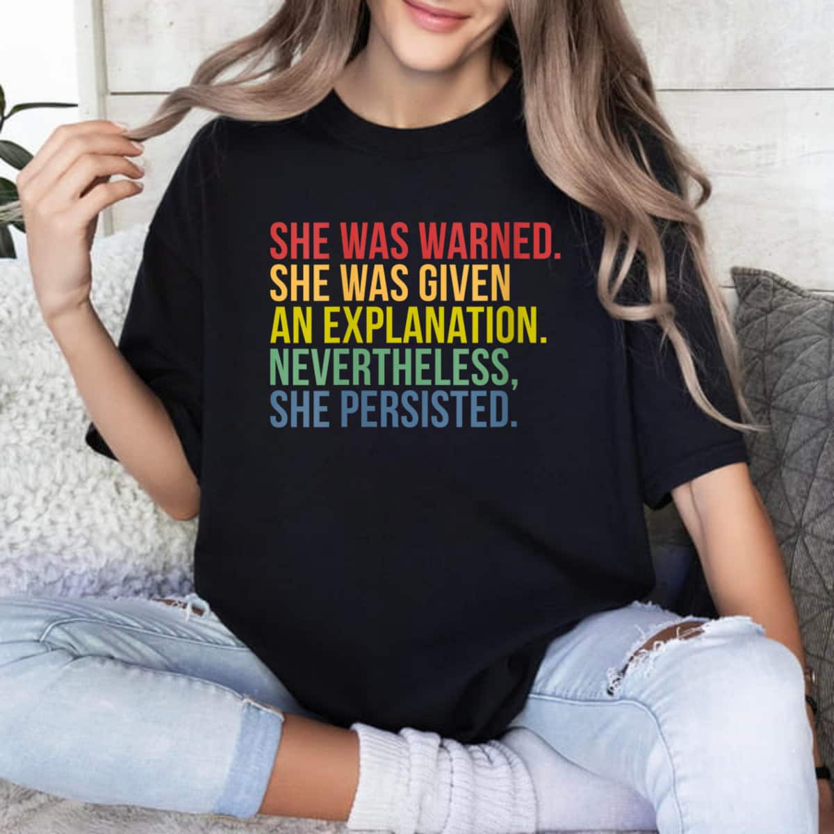 She Was Warned She Was Given An Explanation Nevertheless, She Persisted T-Shirt She Was Warned She Was Given An Explanation Nevertheless, She Persisted T-Shirt