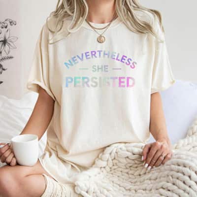 Inspirational Feminist Nevertheless She Persisted T-Shirt