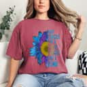 Not Fragile Like A Flower Fragile Like A Bomb Galaxy Colorful Sunflower T-Shirt