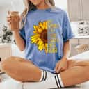 Not Fragile Like A Flower But A Bomb Sunflower T-Shirt Not Fragile Like A Flower But A Bomb Sunflower T-Shirt