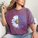 Not Fragile Like A Flower Fragile Like A Bomb Classic Daisy T-Shirt