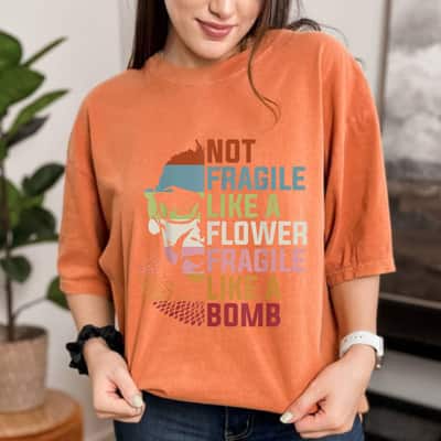 Unique Not Fragile Like A Flower But A Bomb RBG Feminist T-Shirt