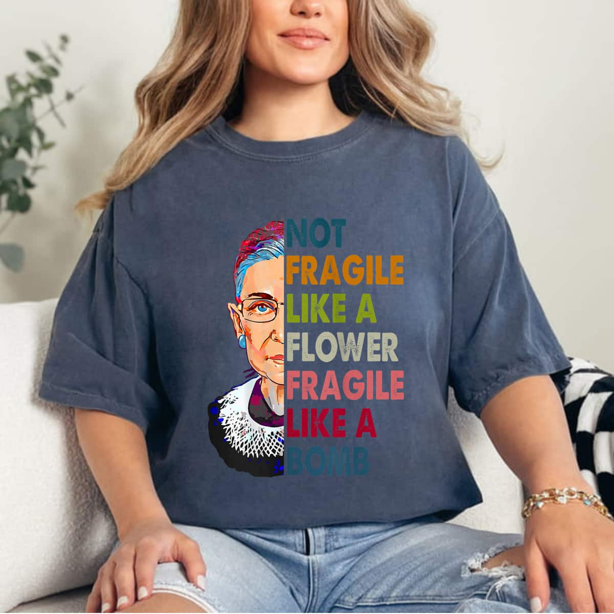 Special Not Fragile Like A Flower But A Bomb Ruth Ginsburg RBG T-Shirt Special Not Fragile Like A Flower But A Bomb Ruth Ginsburg RBG T-Shirt
