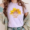 Not Fragile Like A Flower But A Bomb Cool Sunflower T-Shirt