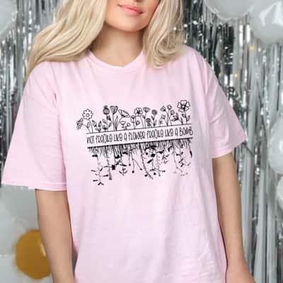 Not Fragile Like A Flower Fragile Like A Bomb Trending Floral T-Shirt