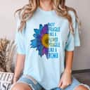 Sunflower Not Fragile Like A Flower But A Bomb T-Shirt