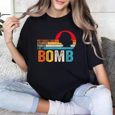 Trending Not Fragile Like A Flower But A Bomb Ruth Ginsburg RBG T-Shirt