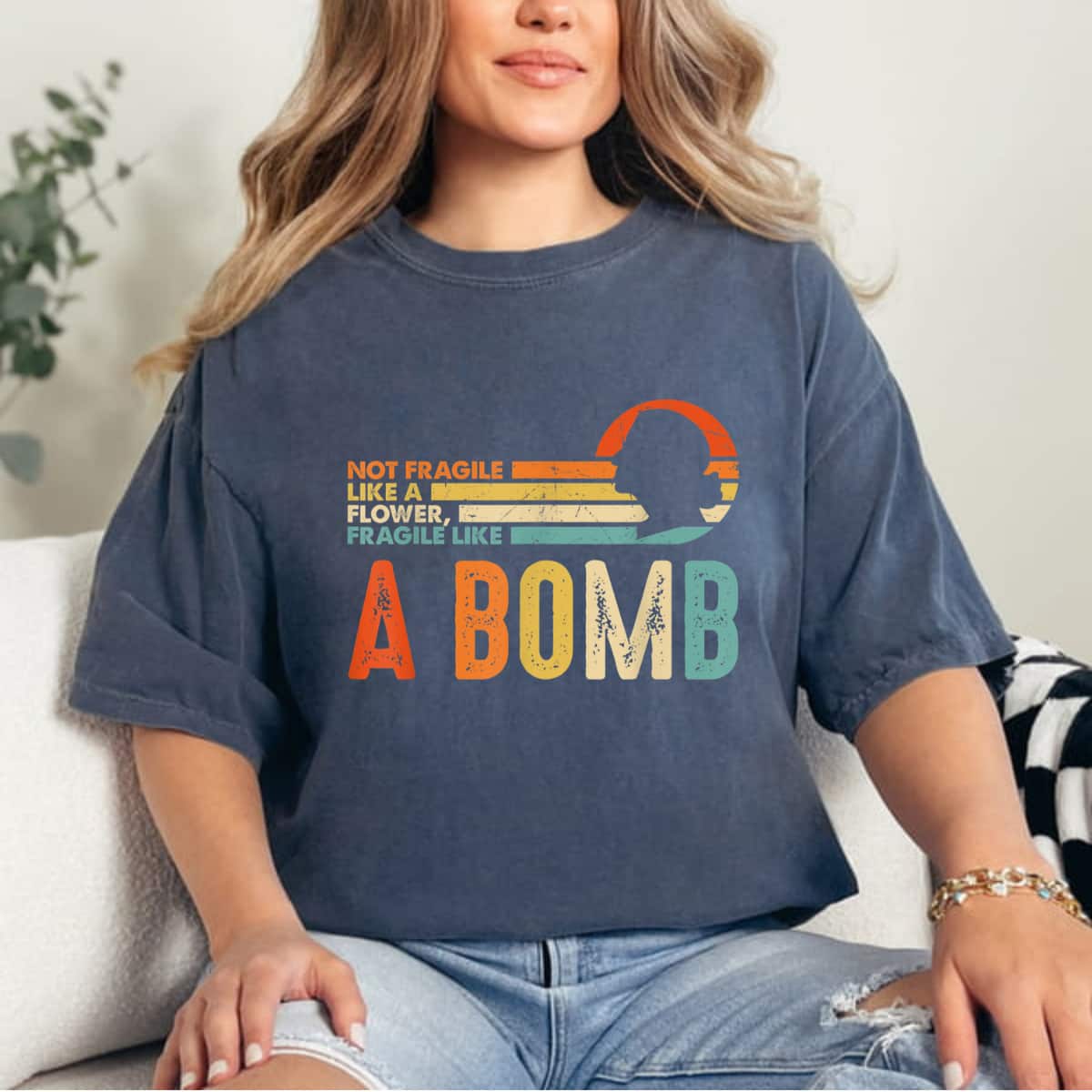 Vintage Retro Not Fragile Like A Flower Fragile Like A Bomb Feminist T-Shirt Vintage Retro Not Fragile Like A Flower Fragile Like A Bomb Feminist T-Shirt