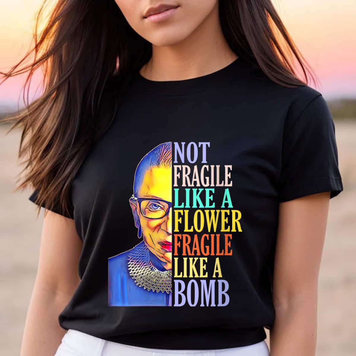 RBG Not Fragile Like A Flower Fragile Like A Bomb T-Shirt RBG Not Fragile Like A Flower Fragile Like A Bomb T-Shirt