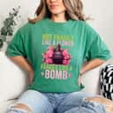 Not Fragile Like A Flower Fragile Like A Bomb Tulip Floral Feminist T-Shirt
