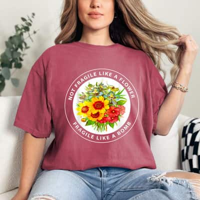 Not Fragile Like A Flower, Fragile Like A Bomb Vintage Floral T-Shirt