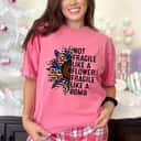 Not Fragile Like A Flower Fragile Like A Bomb Sunflower US Flag T-Shirt