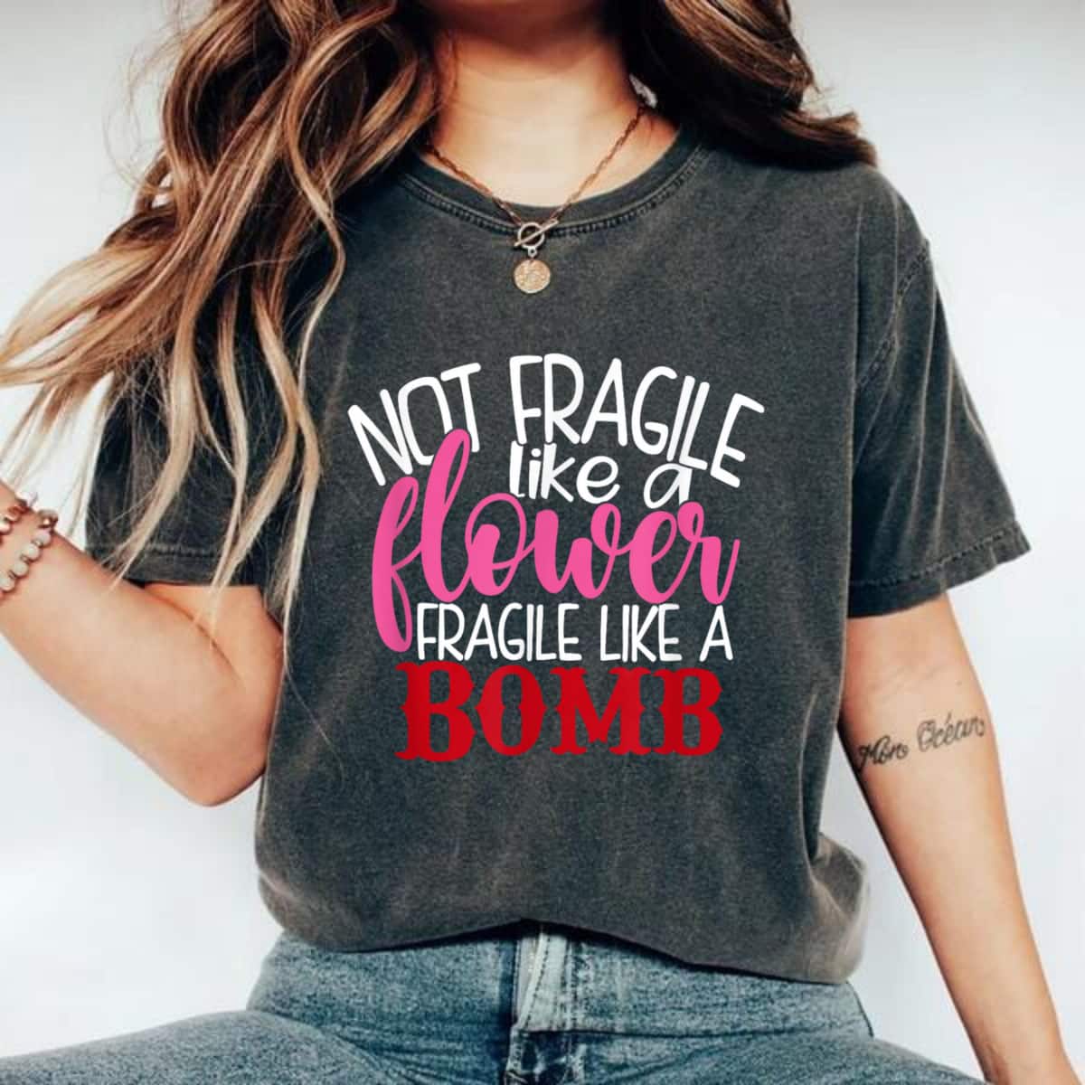 Trendy Not Fragile Like A Flower Fragile Like A Bomb T-Shirt Trendy Not Fragile Like A Flower Fragile Like A Bomb T-Shirt