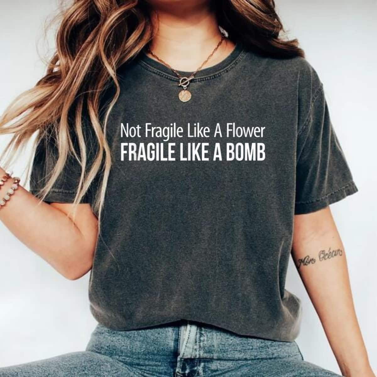 Unique Not Fragile Like A Flower Fragile Like A Bomb T-Shirt Unique Not Fragile Like A Flower Fragile Like A Bomb T-Shirt