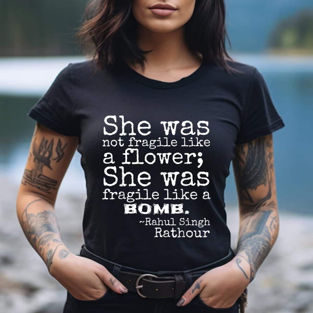 Special She Was Not Fragile Like A Flower Like A Bomb T-Shirt Special She Was Not Fragile Like A Flower Like A Bomb T-Shirt