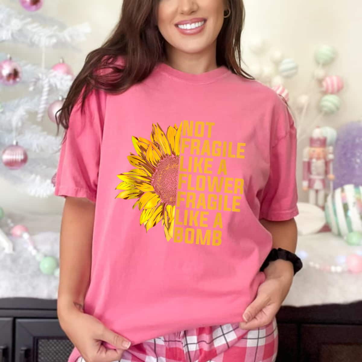 Classic Not Fragile Like A Flower But A Bomb Sunflower T-Shirt Classic Not Fragile Like A Flower But A Bomb Sunflower T-Shirt