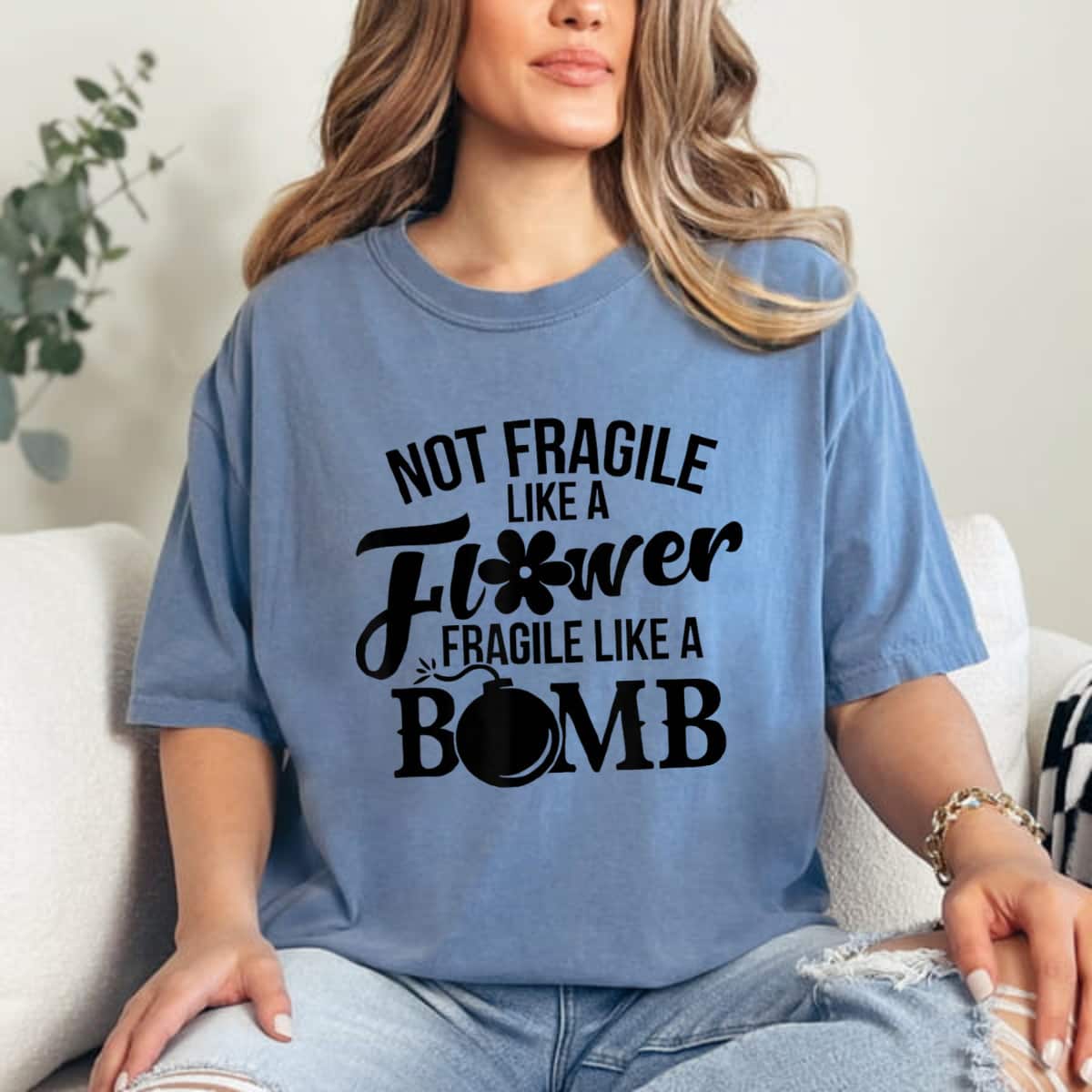 Classic Feminist Not Fragile Like A Flower Fragile Like A Bomb T-Shirt Classic Feminist Not Fragile Like A Flower Fragile Like A Bomb T-Shirt