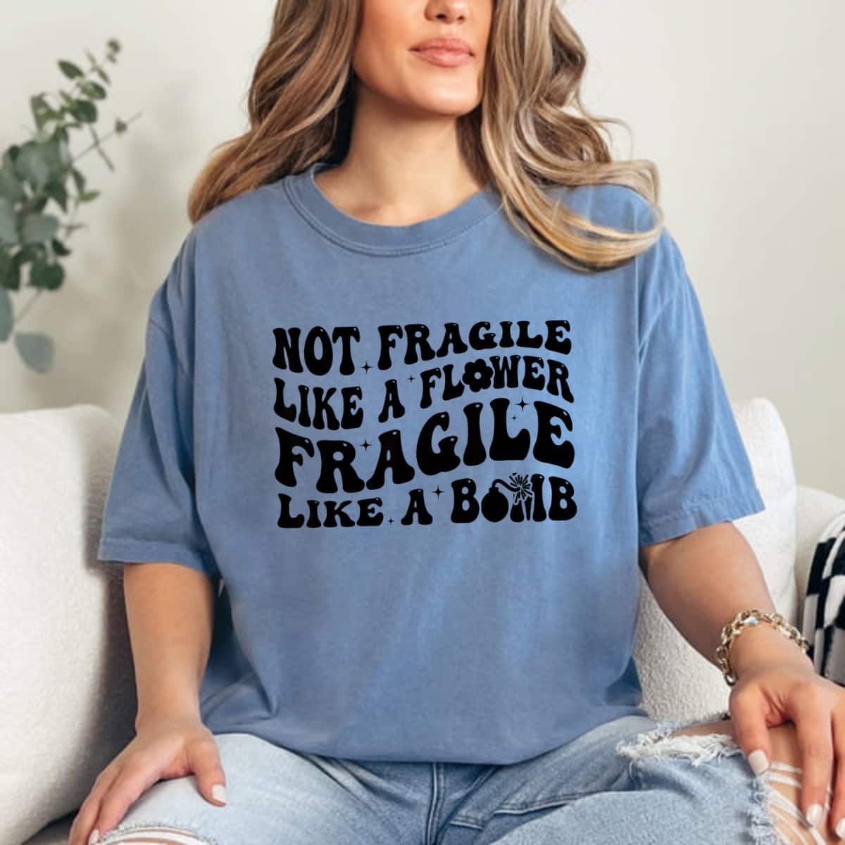 Not Fragile Like A Flower Vintage Fragile Like A Bomb T-Shirt Not Fragile Like A Flower Vintage Fragile Like A Bomb T-Shirt