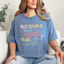 Not Fragile Like A Flower Fragile Like A Bomb Retro Vintage Gift T-Shirt Not Fragile Like A Flower Fragile Like A Bomb Retro Vintage Gift T-Shirt