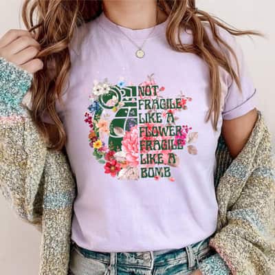 Natural Not Fragile Like A Flower, Fragile Like A Bomb Beauty T-Shirt