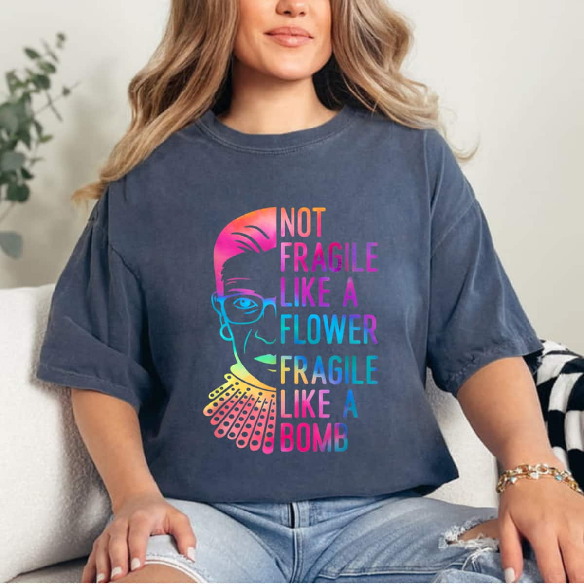 Not Fragile Like A Flower Fragile Like A Bomb Rainbow RBG Graphic T-Shirt Not Fragile Like A Flower Fragile Like A Bomb Rainbow RBG Graphic T-Shirt