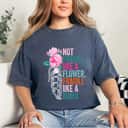 Not Fragile Like A Flower, Fragile Like A Bomb Pink Roses T-Shirt