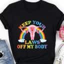 Rainbow Uterus Keep Your Laws Off My Body Feminist T-Shirt