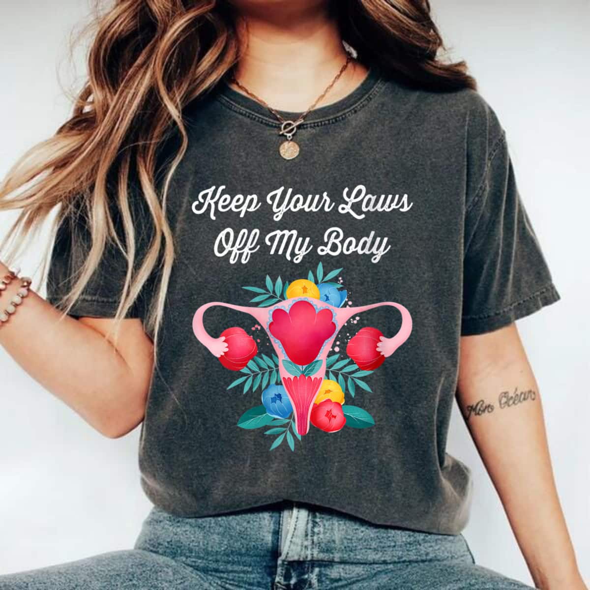 Keep Your Laws Off My Body My Uterus Feminist T-Shirt Keep Your Laws Off My Body My Uterus Feminist T-Shirt