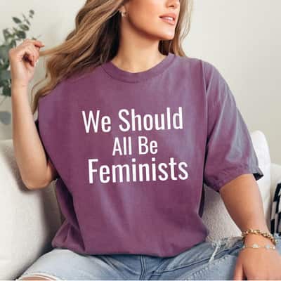 Trending We Should All Be Feminists T-Shirt Trending We Should All Be Feminists T-Shirt