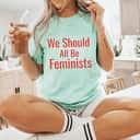 Vintage Retro Should All Be Feminists - Feminism T-Shirt Vintage Retro Should All Be Feminists - Feminism T-Shirt