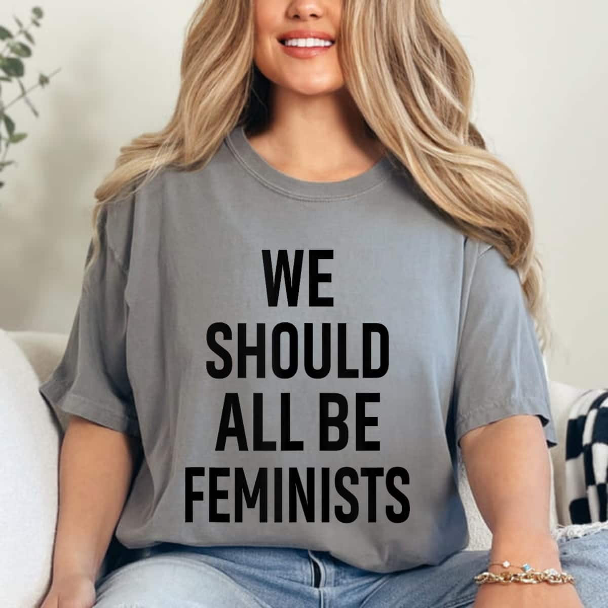 Strong Statement Quote We Should All Be Feminists T-Shirt Strong Statement Quote We Should All Be Feminists T-Shirt
