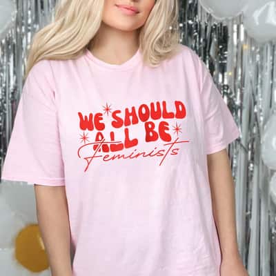 Special We Should All Be Feminists T-Shirt