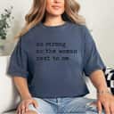 Powerful Quote As Strong As The Women Next To Me T-Shirt