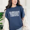 Inspiration As Strong As The Woman Next To Me T-Shirt Inspiration As Strong As The Woman Next To Me T-Shirt