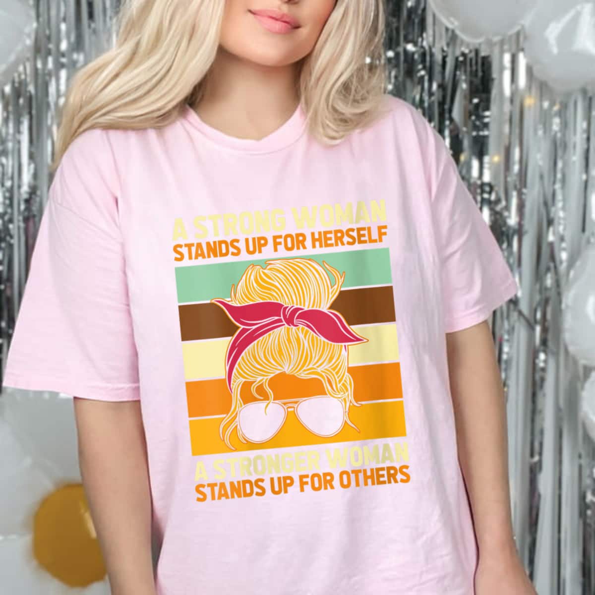 A Strong Woman Stands Up For Herself Feminist Rights T-Shirt A Strong Woman Stands Up For Herself Feminist Rights T-Shirt