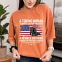 A Strong Woman Stands Up For Herself Empowered Feminist T-Shirt A Strong Woman Stands Up For Herself Empowered Feminist T-Shirt