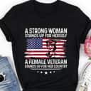 A Strong Woman Stands Up For Herself Awesome Gifts T-Shirt A Strong Woman Stands Up For Herself Awesome Gifts T-Shirt