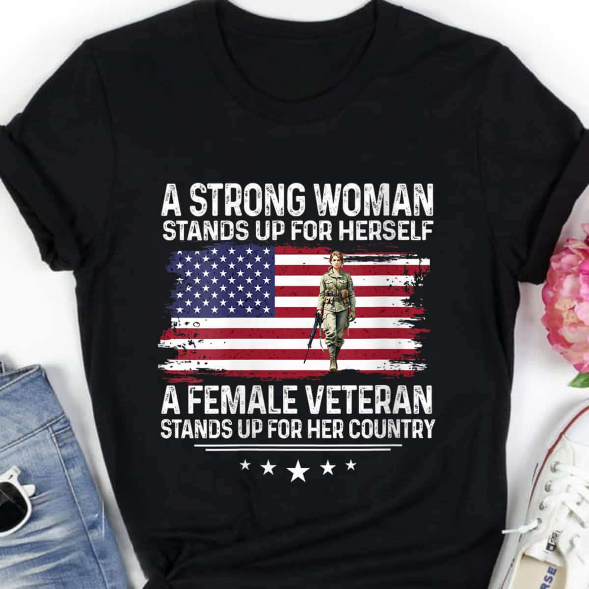 A Strong Woman Stands Up For Herself Power Girl T-Shirt A Strong Woman Stands Up For Herself Power Girl T-Shirt