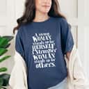 Cool Feminist A Strong Woman Stands Up For Herself T-Shirt Cool Feminist A Strong Woman Stands Up For Herself T-Shirt
