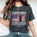 A Strong Woman Stands Up For Herself Funny Gift T-Shirt A Strong Woman Stands Up For Herself Funny Gift T-Shirt
