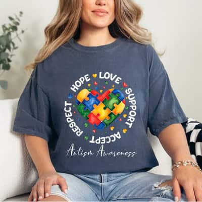 Autism Awareness Hope Love Support Accept Respect T-Shirt