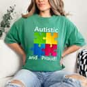 Autistic And Proud Autism Awareness T-Shirt