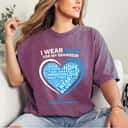 I Wear Blue For My Grandson Love Autism Awareness T-Shirt I Wear Blue For My Grandson Love Autism Awareness T-Shirt
