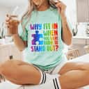 Why Fit In When You Born To Stand Out Autism Awareness T-Shirt
