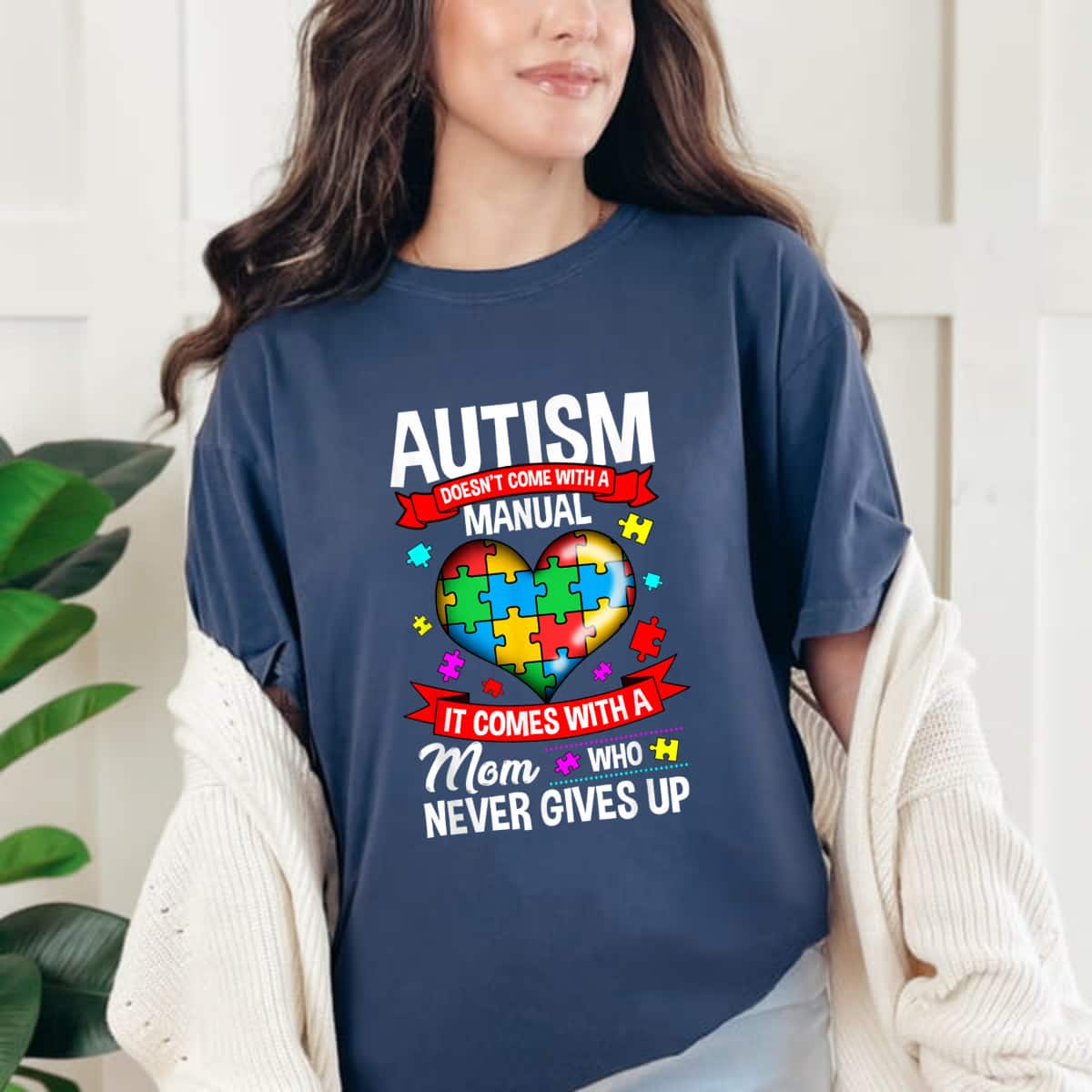 It Comes With A Mom Who Never Give Up Autism Awareness T-Shirt It Comes With A Mom Who Never Give Up Autism Awareness T-Shirt